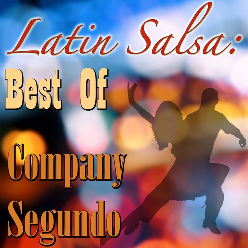 Compay Segundo-Latin Salsa: Best Of Company Segundo