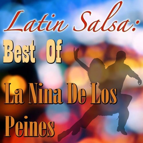 Latin Salsa: Best Of La Nina De Los Peines