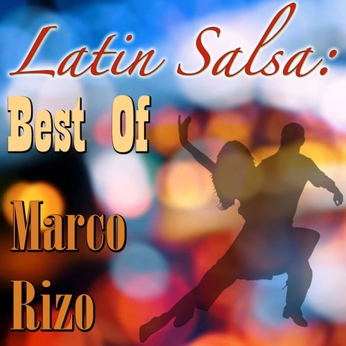 Marco Rizo-Latin Salsa: Best Of Marco Rizo