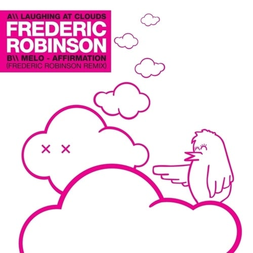 Frederic Robinson, Melo-Laughing At Clouds