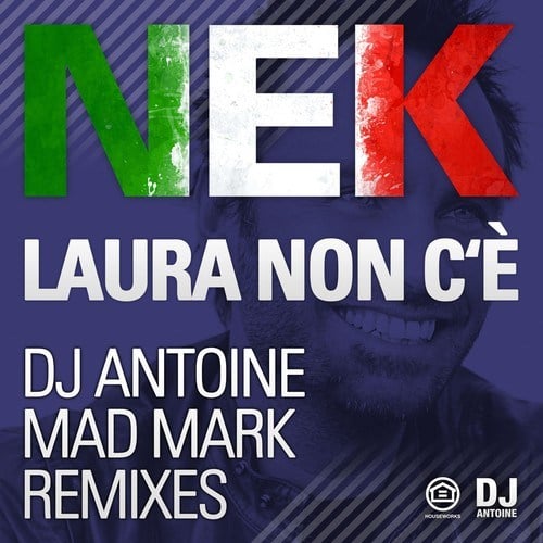 Laura Non C'è / Laura No Està (DJ Antoine & Mad Mark Remixes)