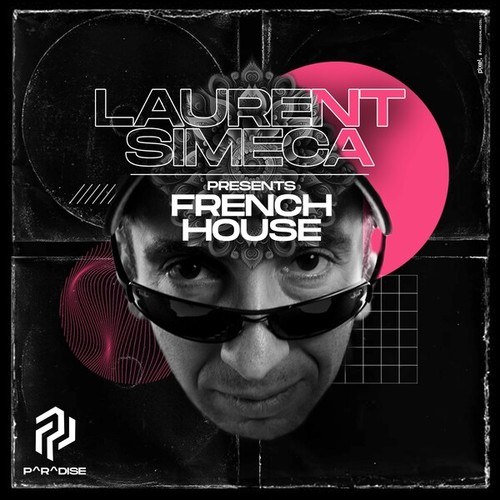 Laurent Simeca, DCP, Fellous-Laurent Simeca Presents French House