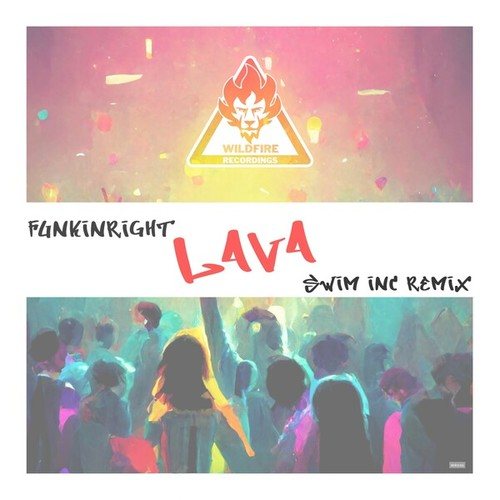 Funkinright, Swim INC-Lava (Swim Inc Remix)