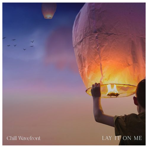 Chill Wavefront-Lay It On Me