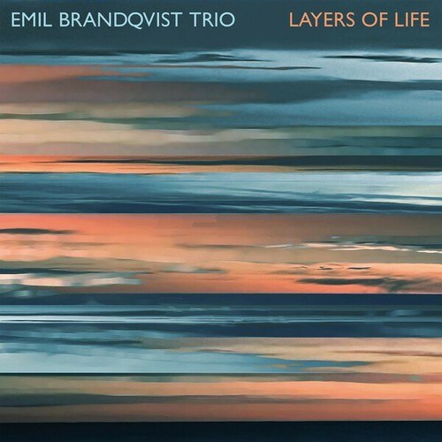 Emil Brandqvist Trio-Layers of Life
