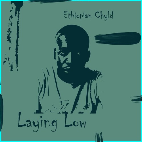 Ethiopian Chyld-Laying Low