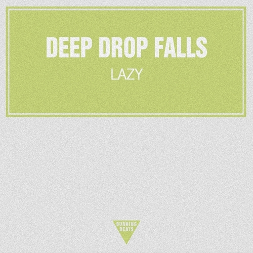 Deep Drop Falls-Lazy