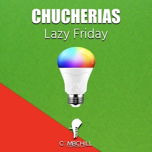 Chucherias-Lazy Friday