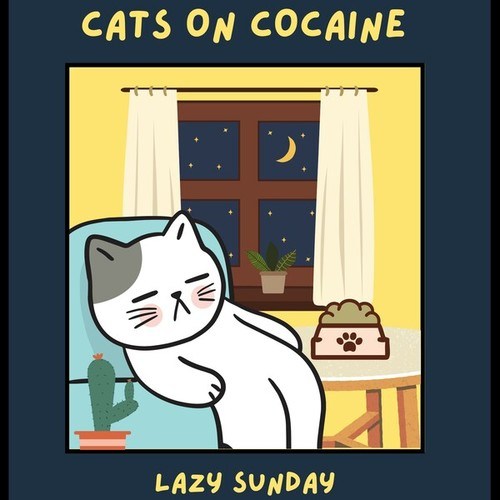 Cats On Cocaine-Lazy Sunday