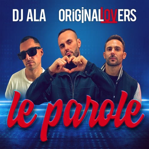 DJ Ala, Original Lovers-Le parole