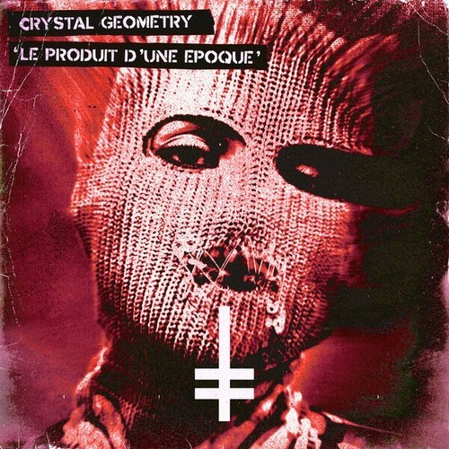 Crystal Geometry-Le produit d'une époque