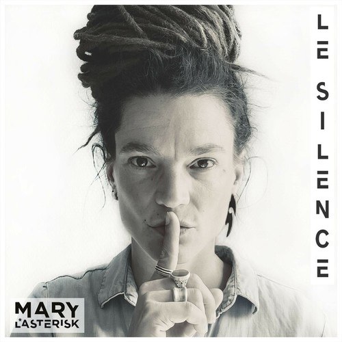 Marylasterisk-Le Silence