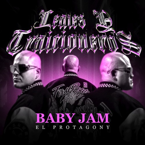 Baby Jam El Protagony-Leales y Traicioneros