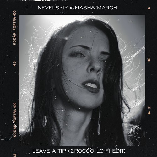 Nevelskiy, Masha March-Leave a Tip (2Rocco Lo-Fi Edit)