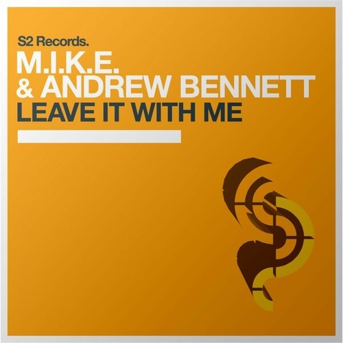 M.I.K.E., Andrew Bennett-Leave It with Me