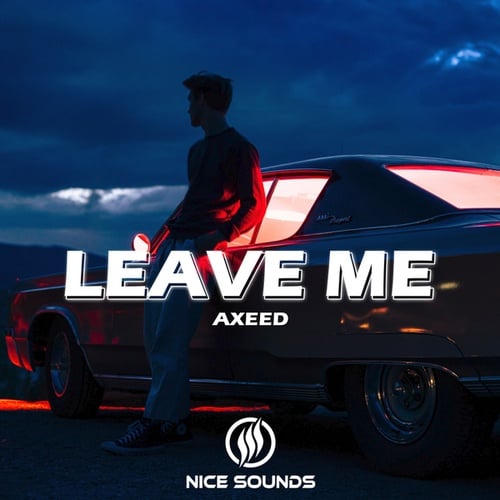 AxeeD-Leave Me