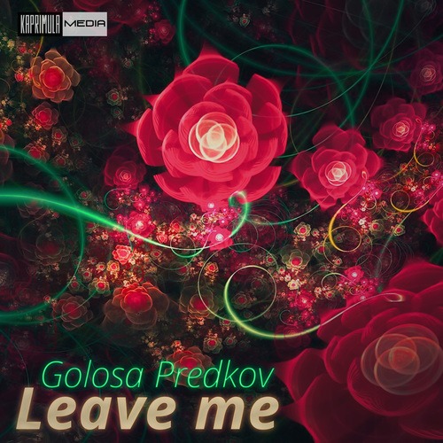 Golosa Predkov-Leave Me
