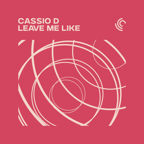 Cassio D-Leave Me Like