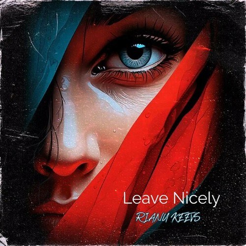 Rianu Keevs-Leave Nicely