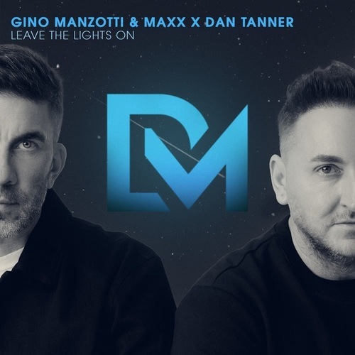 Gino Manzotti & Maxx, Dan Tanner-Leave The Lights On