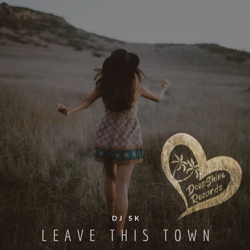DJ SK (MA)-Leave This Town
