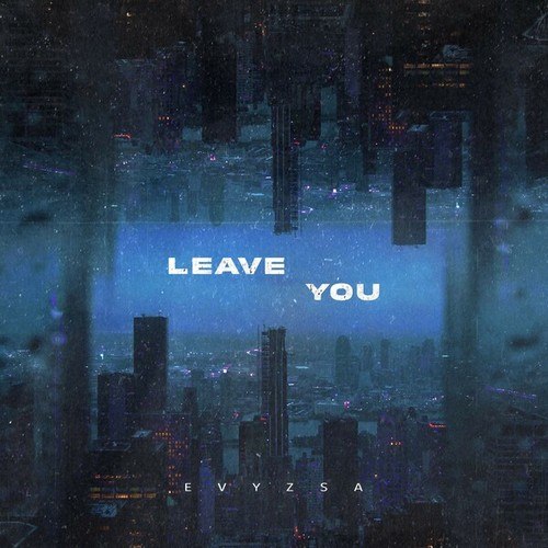 Leave You