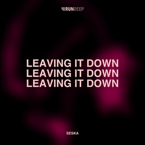 Seska-Leaving It Down