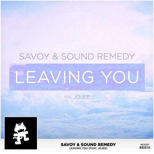 Savoy, Sound Remedy, Jojee-Leaving You