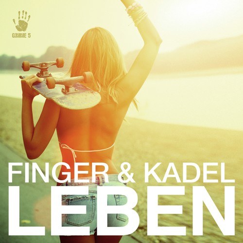 Finger & Kadel, Gestört Aber GeiL-Leben