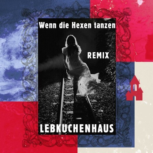 Sarah Koch-Lebkuchenhaus (Wenn die Hexen tanzen - Remix)