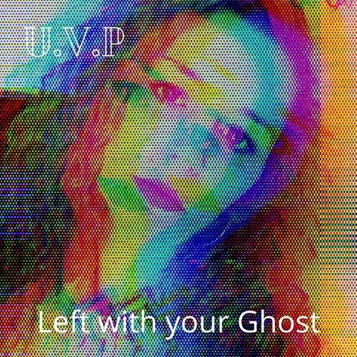 Left with Your Ghost