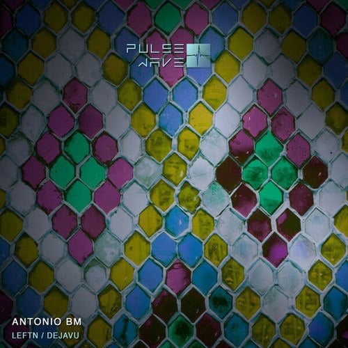 Antonio BM-Leftn / Dejavu