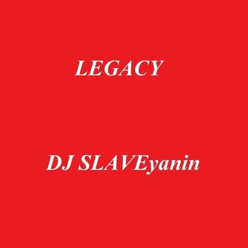 DJ SLAVEyanin-Legacy