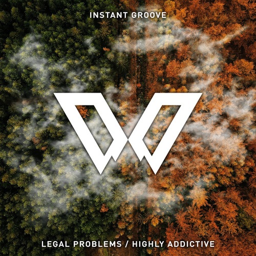 Instant Groove-Legal Problems / Highly Addictive