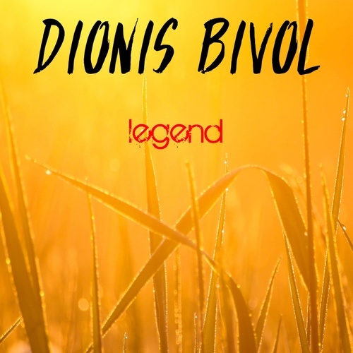 Dionis Bivol-Legend
