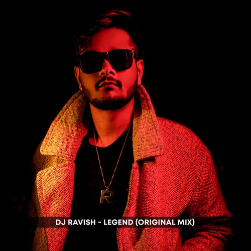 Dj Ravish-Legend