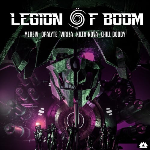 Mersiv, Wriza, Killa Nova, Opalyte, Chill Bobby-Legion of Boom