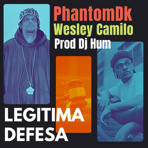 Phantom DK, DJ Hum, Wesley Camilo-Legitima Defesa