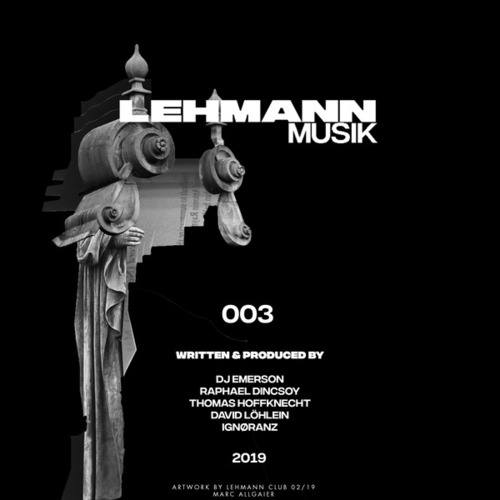 DJ Emerson, Raphael Dincsoy, Thomas Hoffknecht, David Löhlein, Ignøranz-Lehmann Musik 003