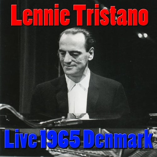 Lennie Tristano, Live 1965 Denmark