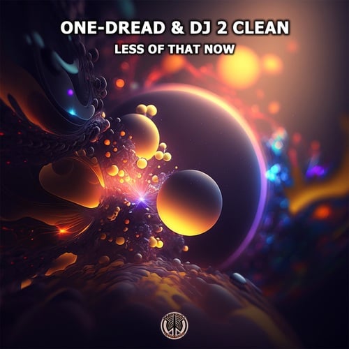 One-Dread, DJ 2 Clean-Less Of That Now