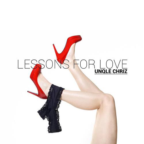 Unqle Chriz-Lessons for Love