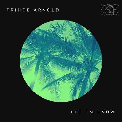 Prince Arnold-Let Em Know