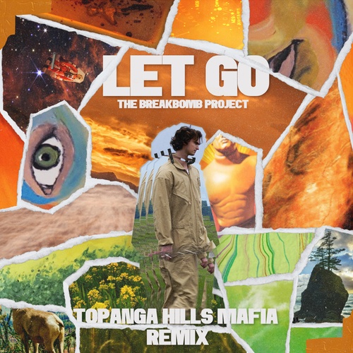 The BreakBomb Project, Topanga Hills Mafia-Let Go