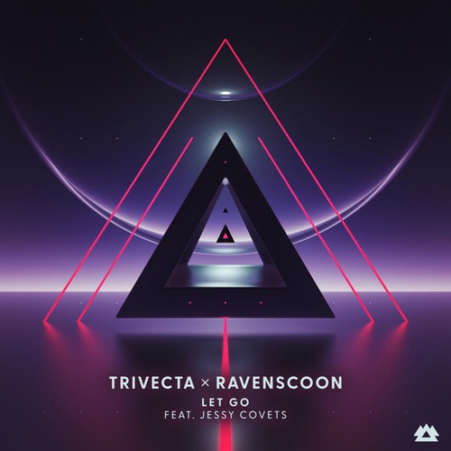Trivecta, Ravenscoon, Jessy Covets-Let Go