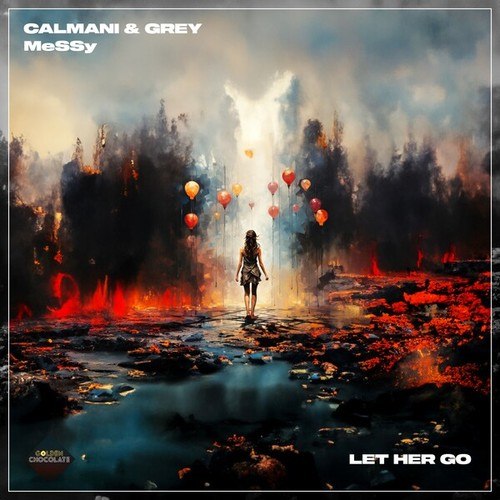 Calmani & Grey, MeSSy-Let Her Go