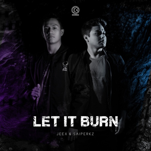 JEEX, Saiperkz-Let It Burn