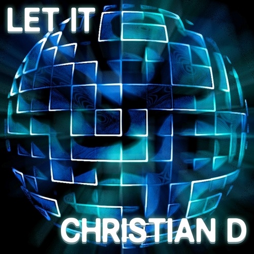 Cristian D, Jonny Mad-Let It