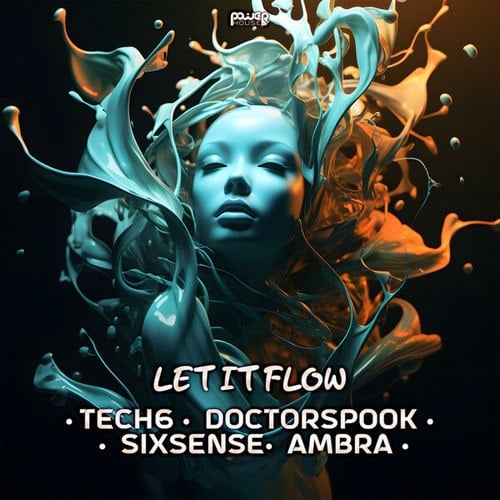 Tech6, Sixsense, Ambra, DoctorSpook-Let It Flow