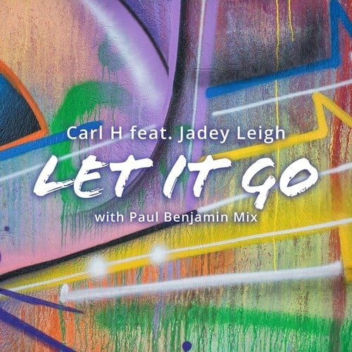 Carl H, Jadey Leigh, Paul Benjamin-Let It Go